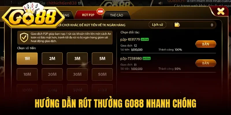 Hướng dẫn rút thưởng Go88 nhanh chóng